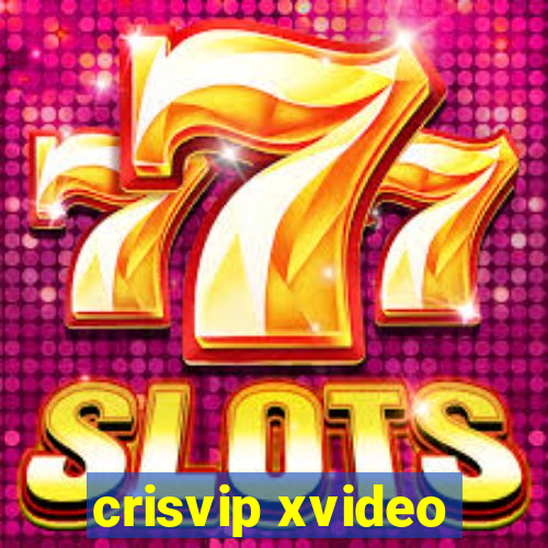 crisvip xvideo